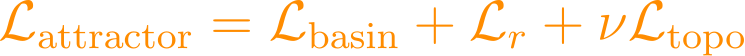 \mathcal{L}_{\text{attractor}} = \mathcal{L}_{\text{basin}} + \mathcal{L}_r + \nu \mathcal{L}_{\text{topo}}