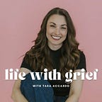 Life Beyond Grief by Tara Accardo