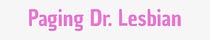 ☎️ Paging Dr. Lesbian