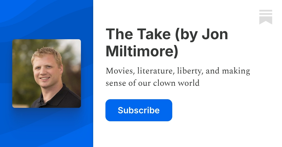 The Take (by Jon Miltimore) | Substack