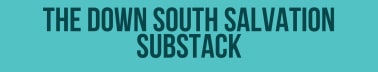The Down South Salvation Substack