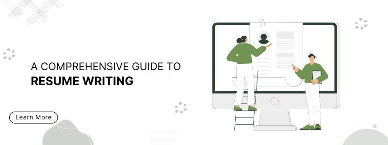 Comprehensive Guide to Resume Writing Comprehensive Guide to Resume Writing