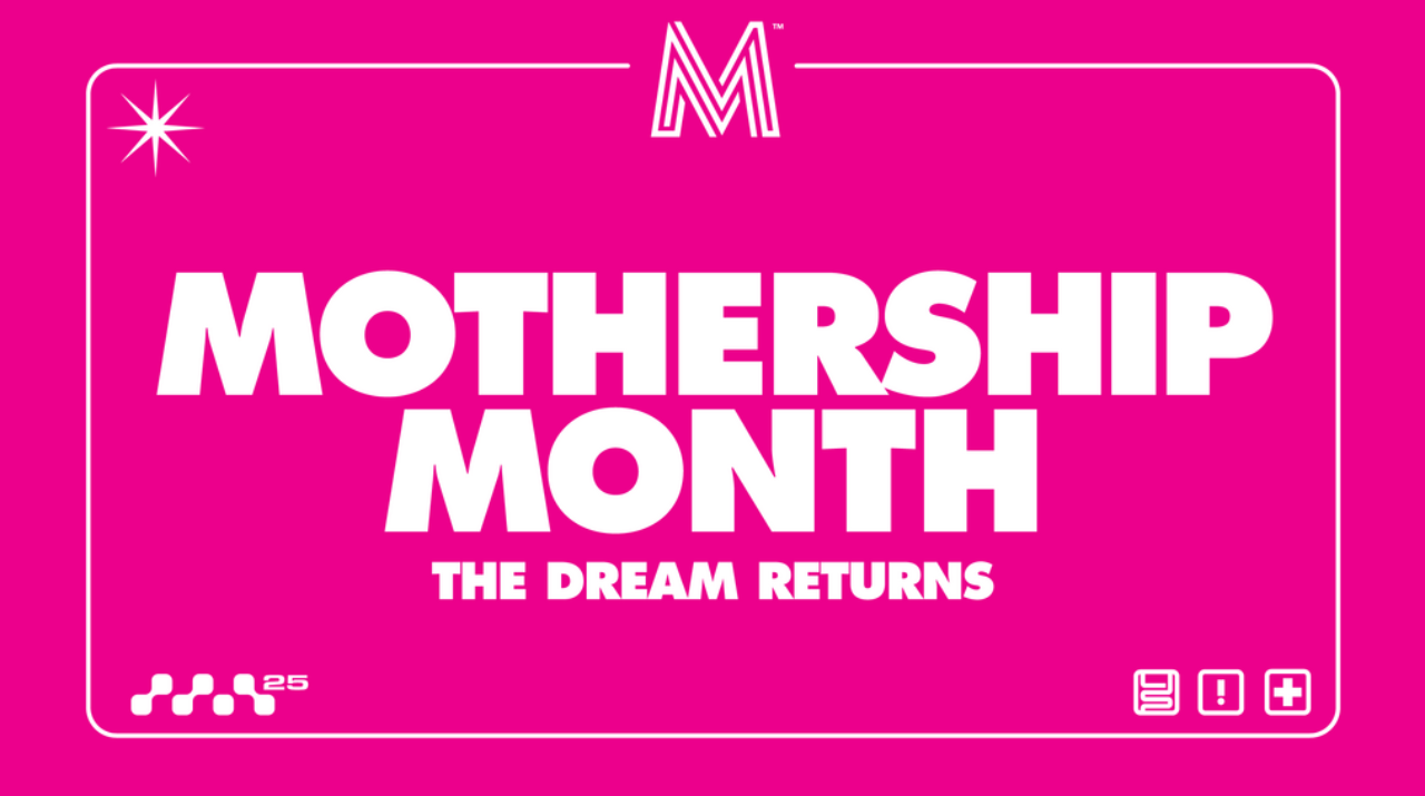 Bright pink box, reads, “Mothership Month: The Dream Returns”