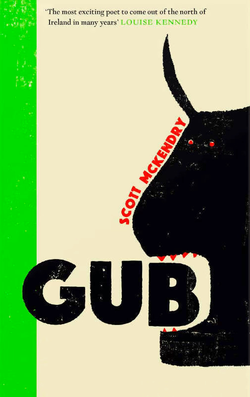 A hand-drawn black beastly head has the word 'GUB' in its open mouth. It has small red teeth and eyes. The cover is cream with e bright green vertical stripe down the left hand side.