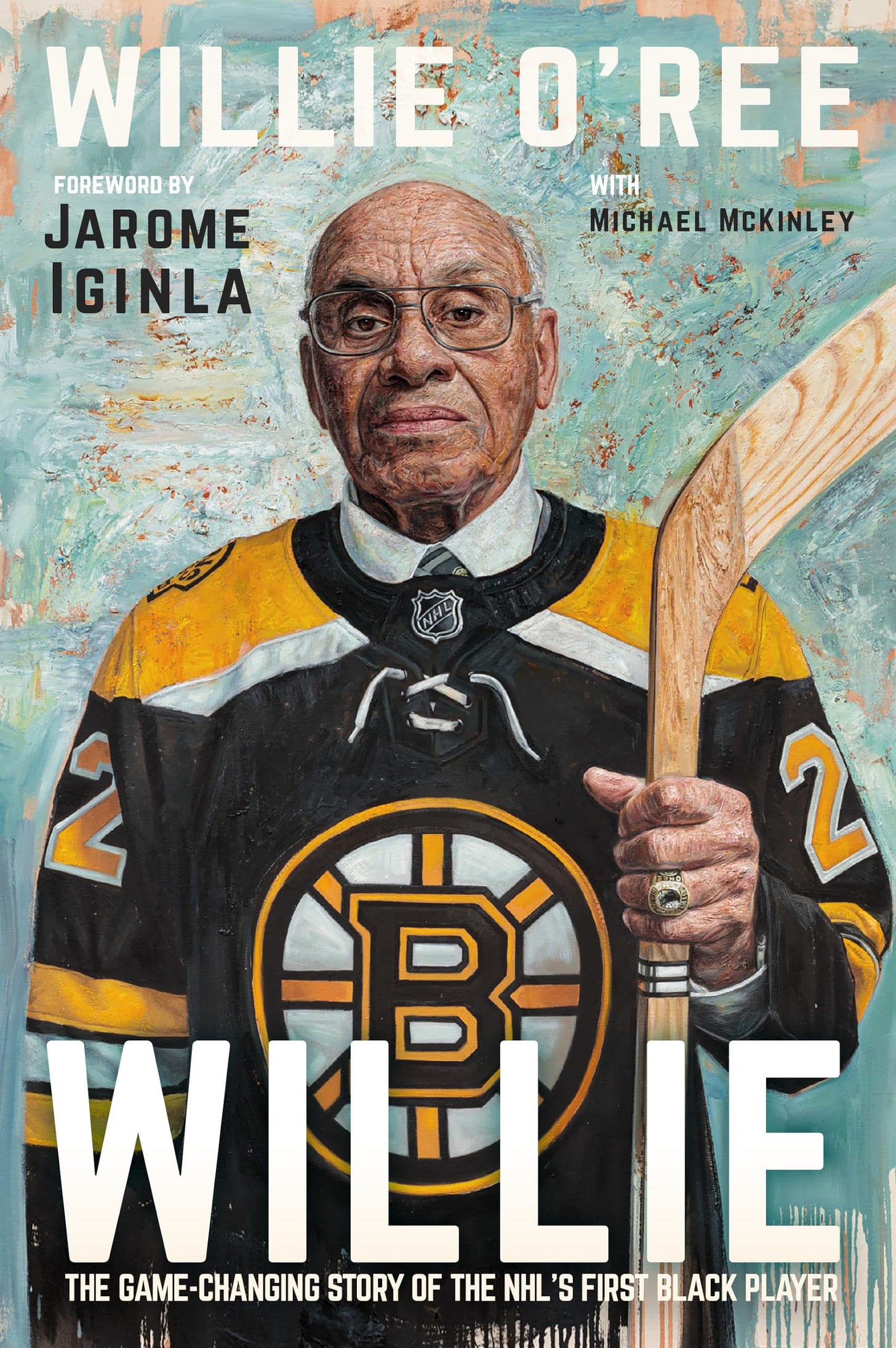 Willie: The Game-Changing Story of the NHL's First Black Player : O'Ree,  Willie, McKinley, Michael, Iginla, Jarome: Amazon.co.uk: Books