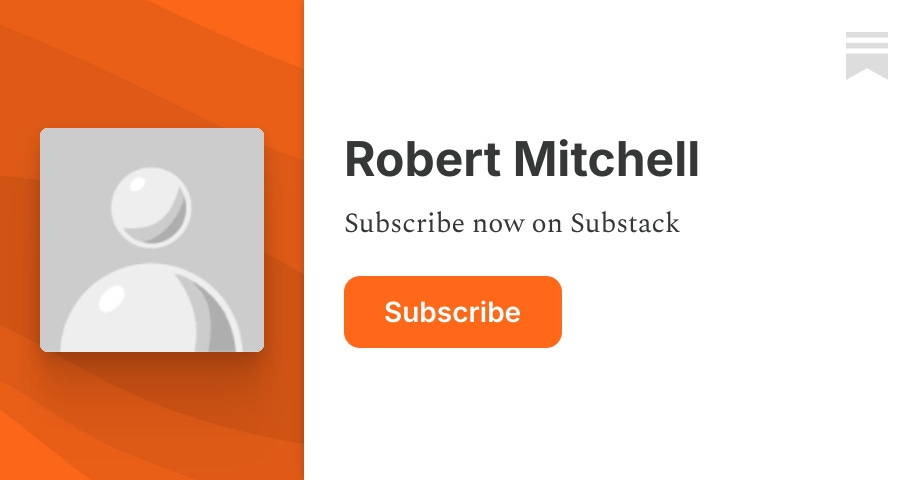 Robert Mitchell | Substack