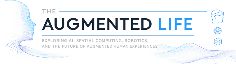 The Augmented Life