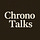 Chrono Talks