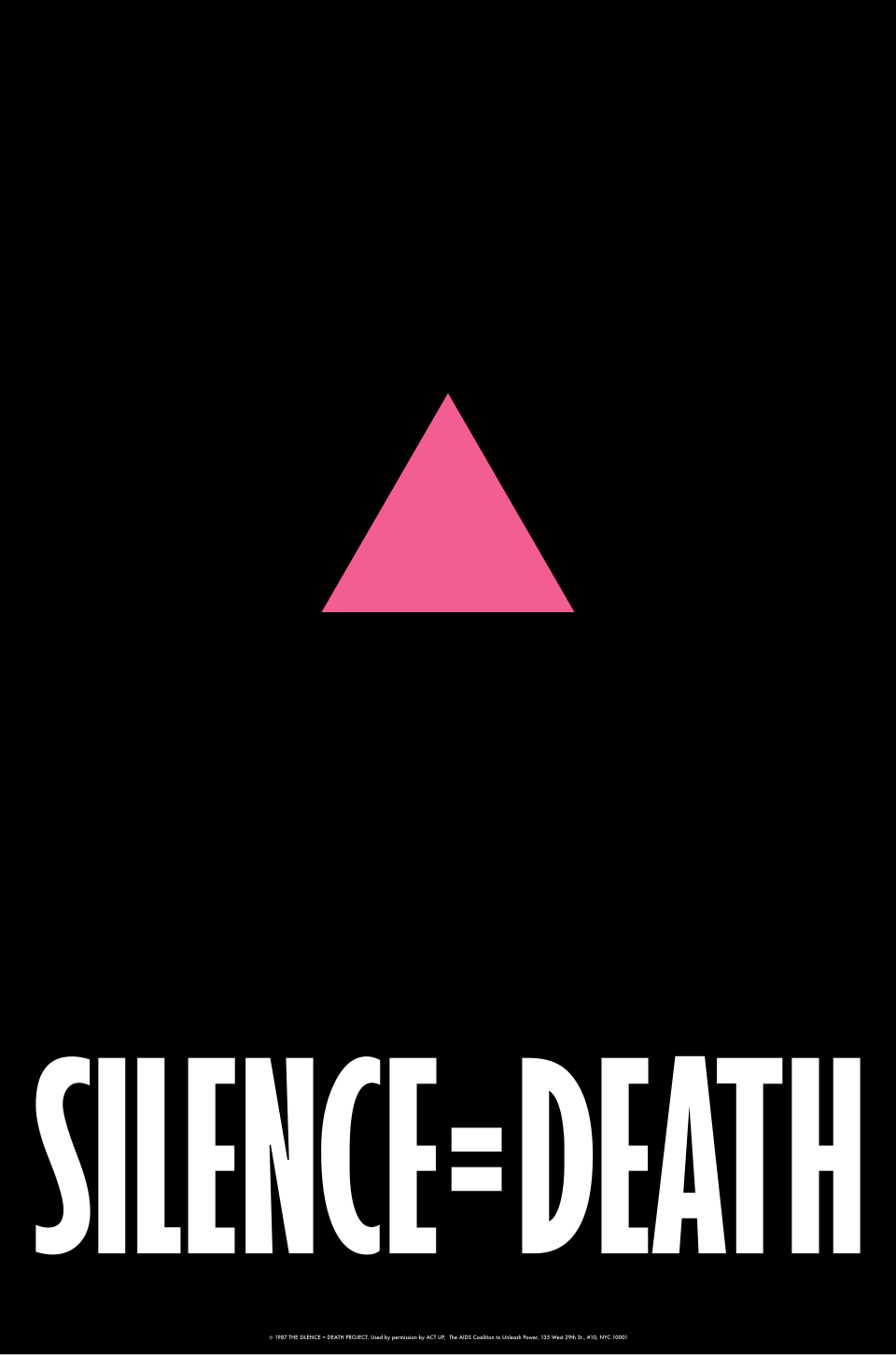 poster pink triangle on black background; white letters at bottom saying Silence=Death poster pink triangle on black background; white letters at bottom saying Silence=Death