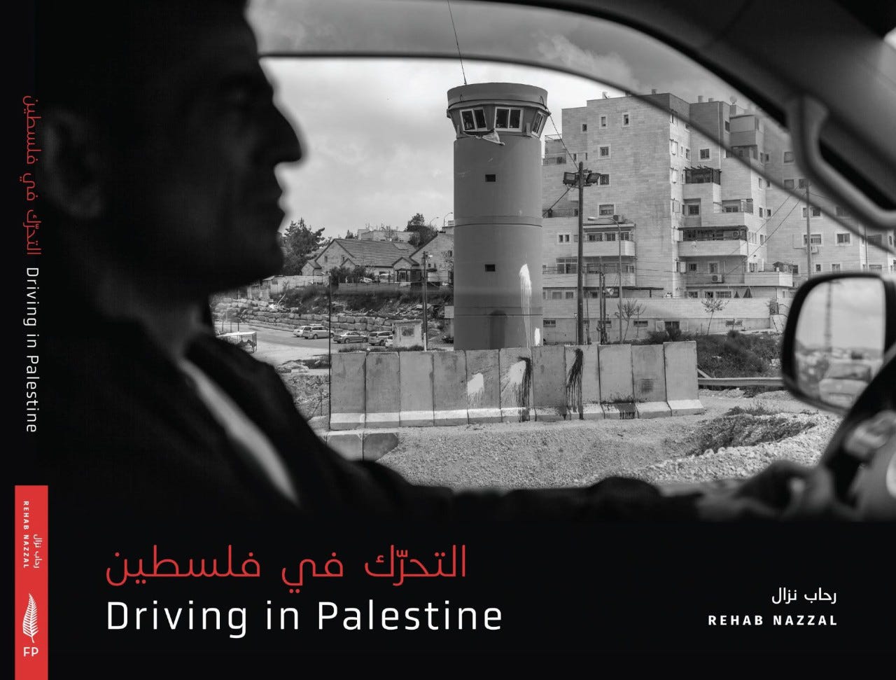 Rehab Nazzal (رحاب نزال), Driving in Palestine التحرّك في فلسطين, Fernwood Publishing, Halifax and Winnipeg, 2023