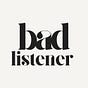 Bad Listener's avatar