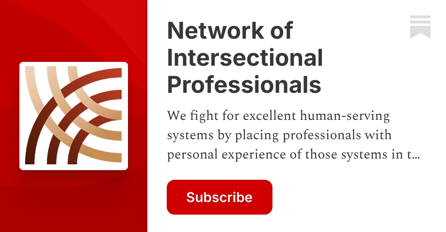 Intersectional Stack Network of Intersectional Professionals | Community Manager | Substack