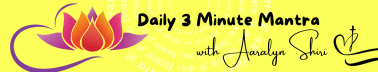 Daily 3 Minute Mantra