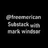 Freemerican Substack by Mark Windsor