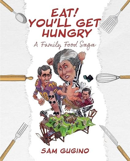 Eat! You'll Get Hungry, A Family Food Saga Eat! You'll Get Hungry, A Family Food Saga