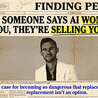 If Someone Says AI Won't Replace You, They're Selling You Something