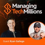 Managing Tech Millions