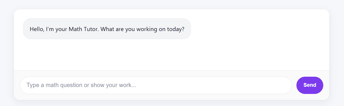 Chat window of a math tutor bot greeting the user with 'Hello, I’m your Math Tutor. What are you working on today?