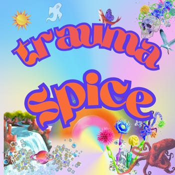 Trauma Spice
