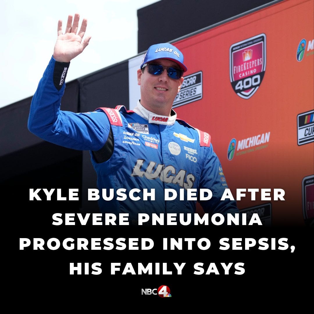 Kyle Busch died after severe pneumonia progressed into sepsis, resulting in  rapid and overwhelming associated complications, according to a statement  released by his family. https://t.co/py7hEWAI3N
