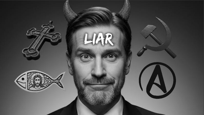 A grayscale digital composition featuring a man with devil horns and the word "LIAR" on his forehead, surrounded by religious and political symbols including a cross, a hammer and sickle, and an atheist emblem.