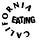 CALIFORNIA EATING