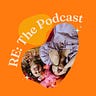 RE: The Podcast
