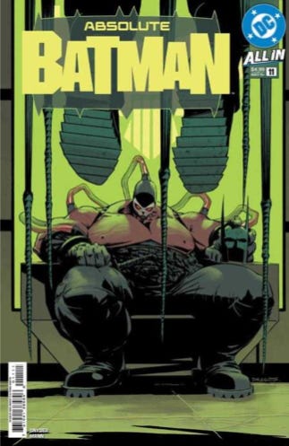The 'Absolute' version of Bane is featured on the cover of 'Absolute Batman' #11 from DC Comics. 