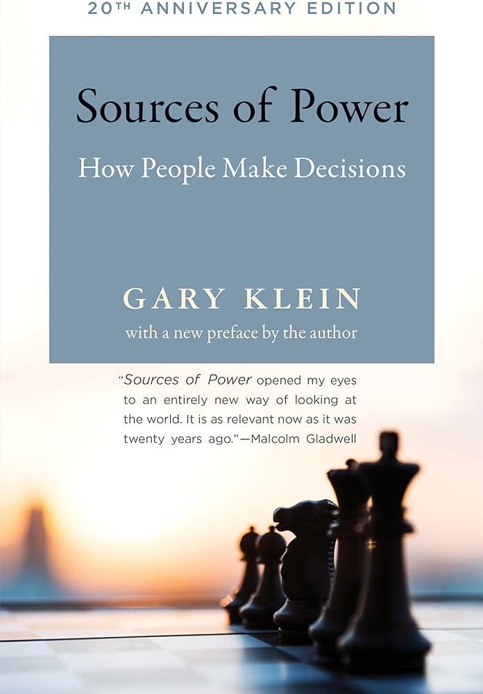 Sources of Power, 20th Anniversary Edition: How People Make Decisions (Mit  Press): Klein, Gary A.: 9780262534291: Amazon.com: Books