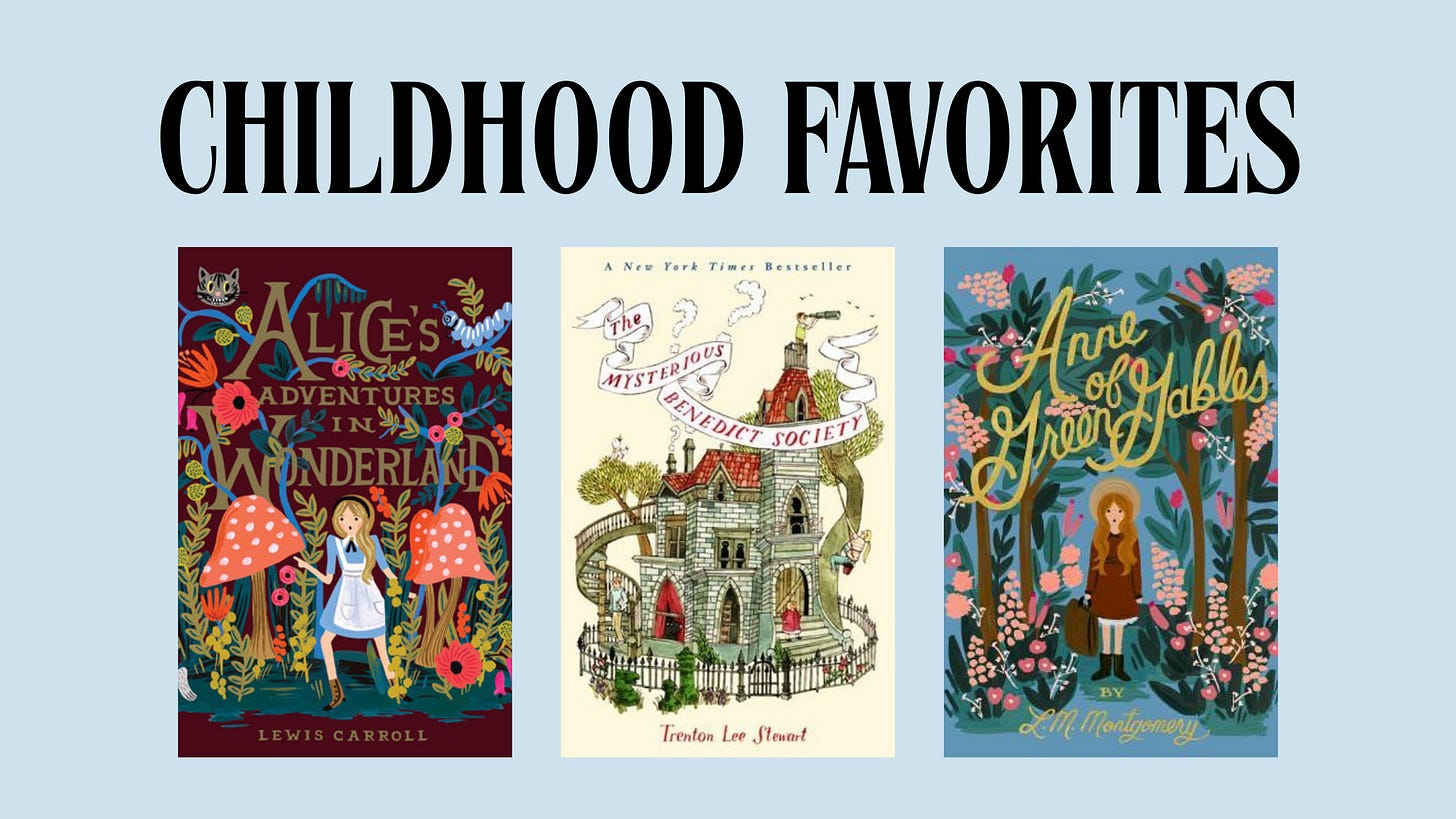 Childhood Favorites: Alice's Adventures in Wonderland, The Mysterious Benedict Society, Anne of Green Gables