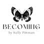 Becoming by Kelly B. Pittman