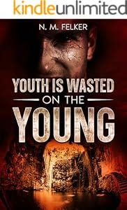 Youth is Wasted on the Young (Nebulas & Nanobots) Youth is Wasted on the Young (Nebulas & Nanobots)