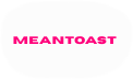 meantoast