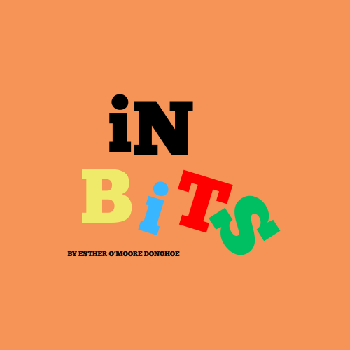 In Bits by Esther O'Moore Donohoe