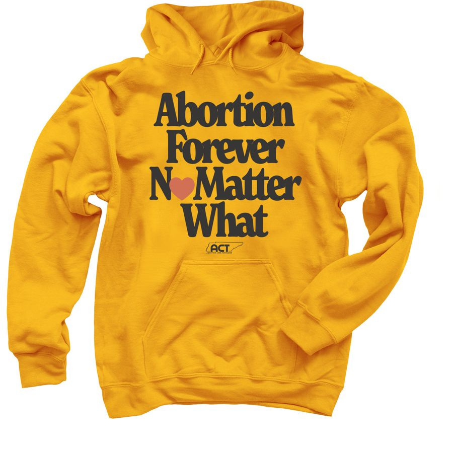 Abortion Forever Heart Design, a Gold Pullover Hoodie