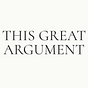 This Great Argument
