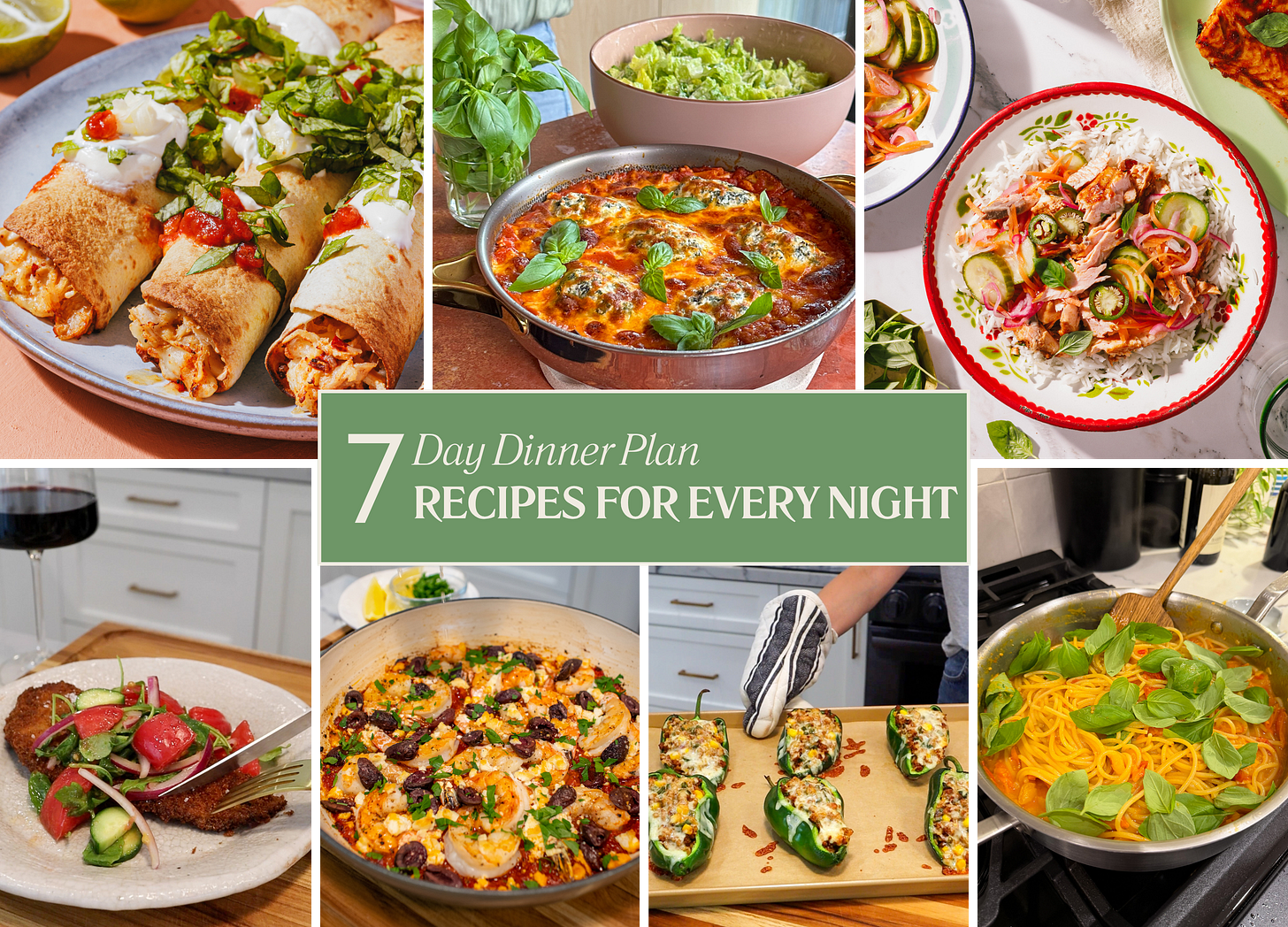 7 day dinner plan with recipes for every day including chipotle chicken flautas, layerless one skillet lasagana, sweet and spicy broiled salmon, crispy chicken milanese with marinated tomato salad, one pan shrimp saganaki, spicy cherry tomato & basil pasta, and turkey taco-stuffed poblanos