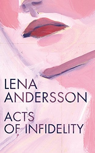 9781509841127: Acts of Infidelity - Andersson, Lena: 1509841121 - AbeBooks 9781509841127: Acts of Infidelity - Andersson, Lena: 1509841121 - AbeBooks
