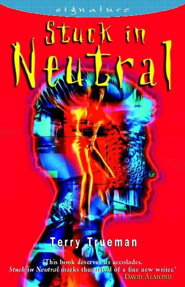 Stuck in Neutral: Terry Trueman: 9780340817452: Amazon.com: Books Stuck in Neutral: Terry Trueman: 9780340817452: Amazon.com: Books