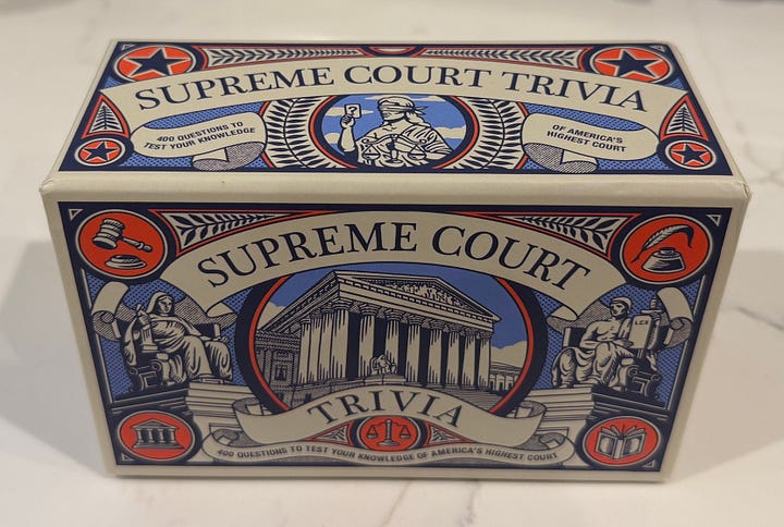 Pictures of the "Supreme Court Trivia" game, including the top, front, and rear panels.