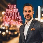 NOTES FROM THE MIDDLE OF NOWHERE: the Mark Steele Archive