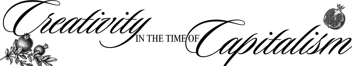 Creativity in the Time of Capitalism