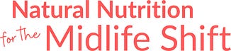 Natural Nutrition for the Midlife Shift