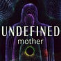 Undefined Mother