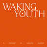 Waking Youth