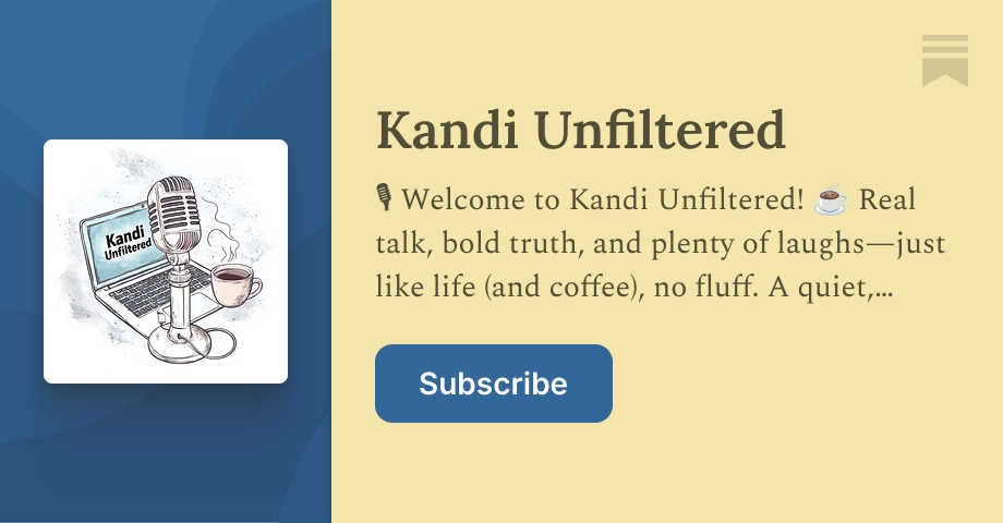Kandi Unfiltered | Substack