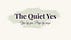 The Quiet Yes