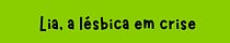lésbica em crise 🍀