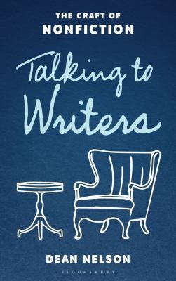 Talking to Writers: The Craft of Nonfiction by Dean Nelson