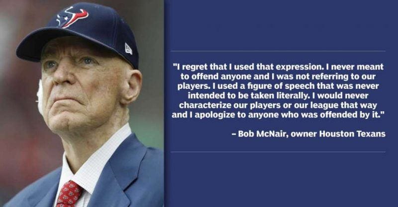 Texans Bob Mcnair apologizes for NFL inmates comment Texans Bob Mcnair apologizes for NFL inmates comment